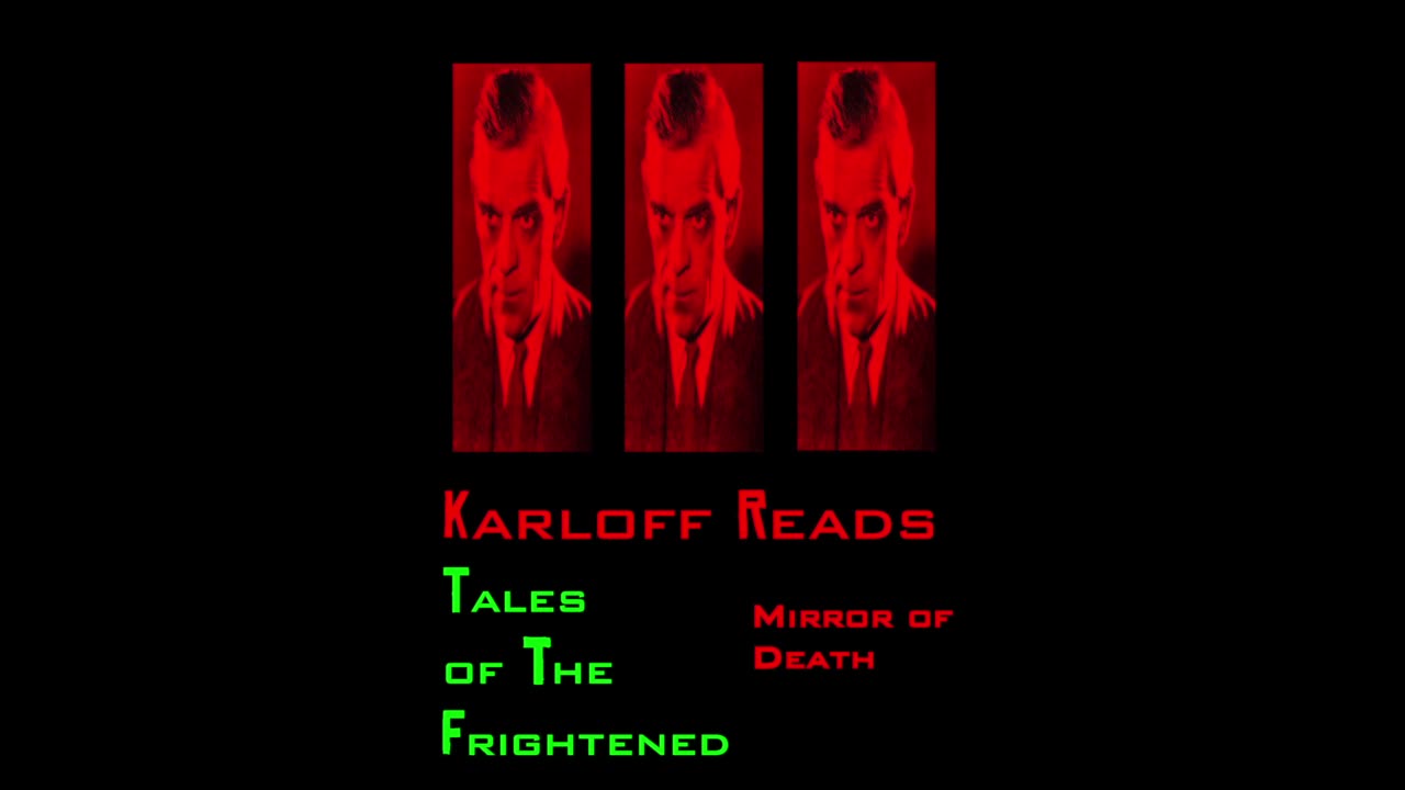 Boris Karloff reads The Mirror of Death from Tales of Suspense