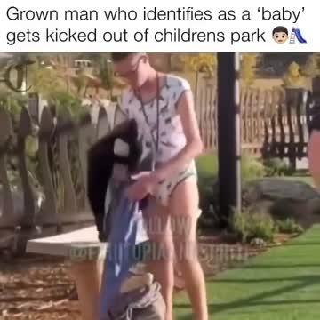 Grown Man Who Identifies as a baby gets kicked out of childrens park