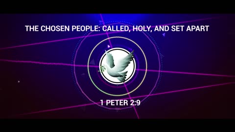 The Chosen People: Called, Holy, and Set Apart