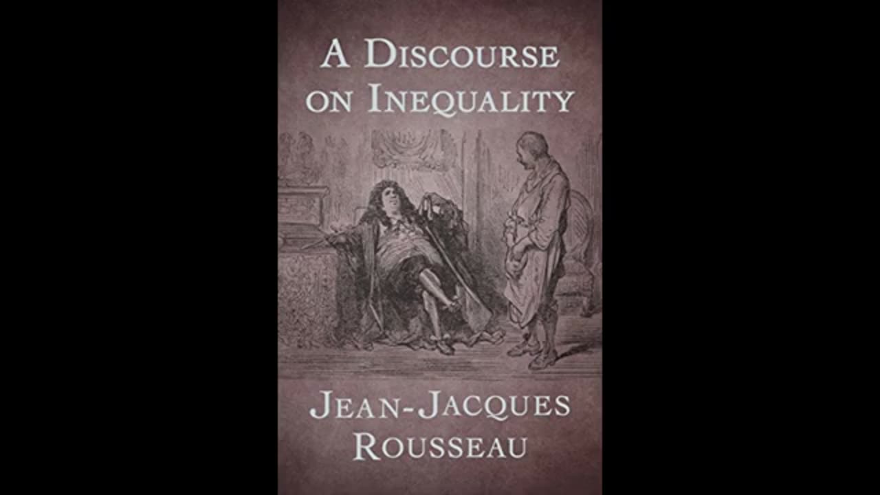 Jean Jacques Rousseau - Discourse on Inequality