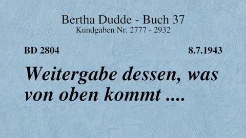 BD 2804 - WEITERGABE DESSEN, WAS VON OBEN KOMMT ....