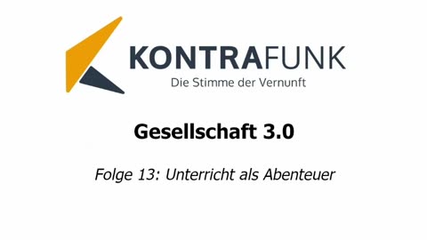 Gesellschaft 3.0 - Folge 13: Unterricht als Abenteuer