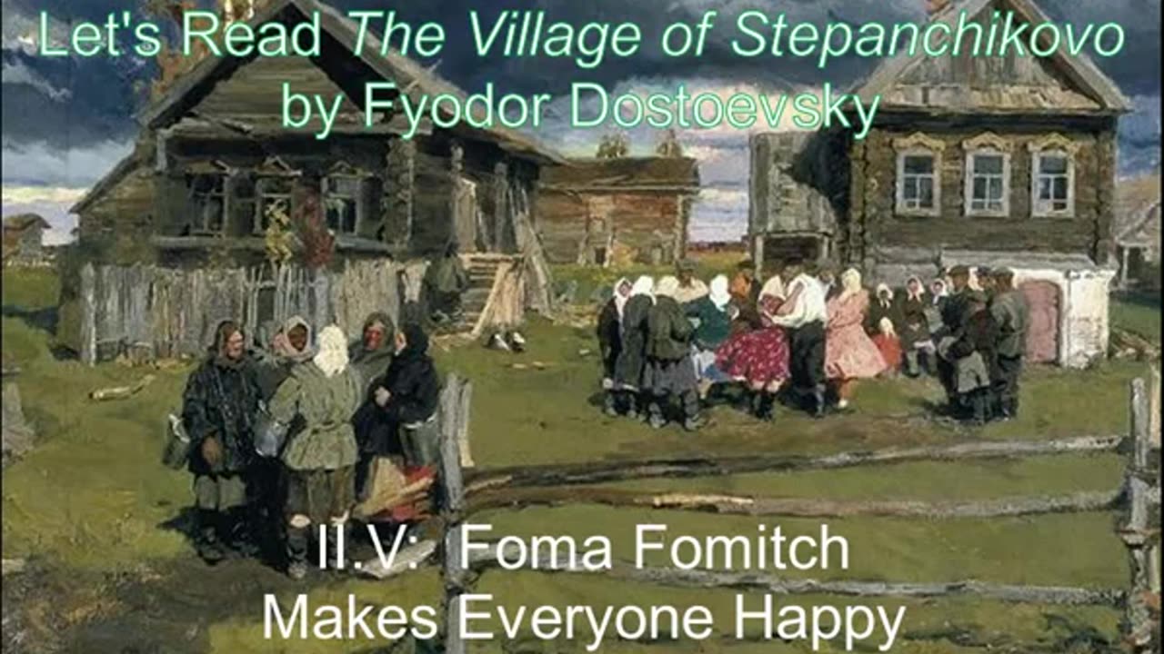 Let's Read The Village of Stepanchikovo by Fyodor Dostoevsky (Audiobook)