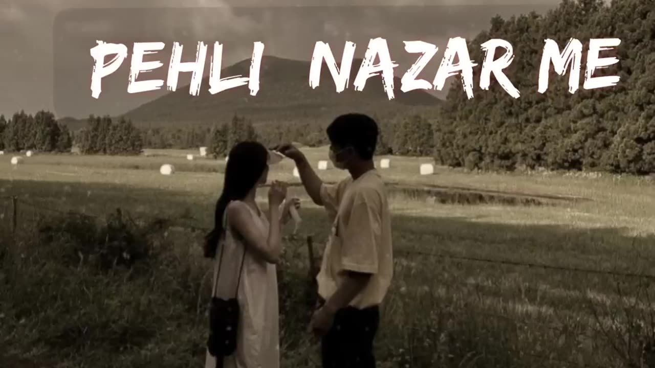 Pehli Nazar main lofi (slowed and reverb)