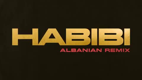 Habibi (Albanian Remix)