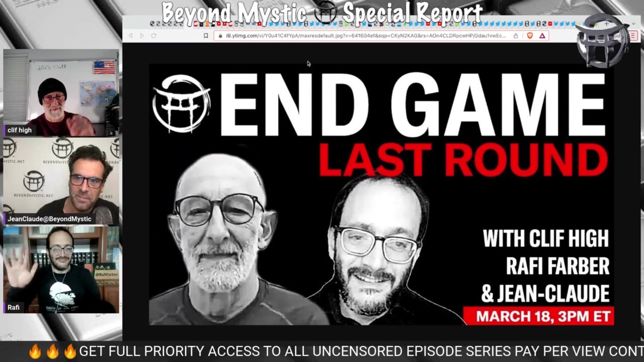 THE END GAME; LAST ROUND With Clif High, Rafi Farber & Jean-Claude