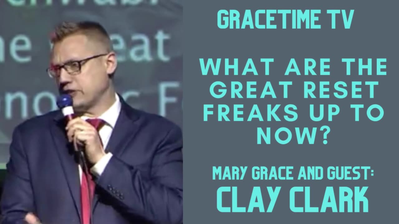 GraceTime TV Live: Clay Clark, the Great Reset, and our Great God