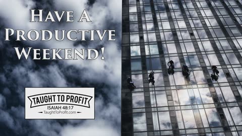 Have A Productive Weekend!
