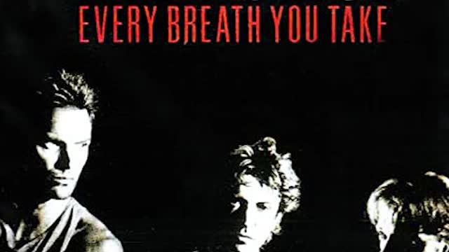 "EVERY BREATH YOU TAKE" FROM POLICE