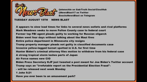 Tuesday, August 15, 2023 News Blast. #Enoch #NewsBlastReading #NBR