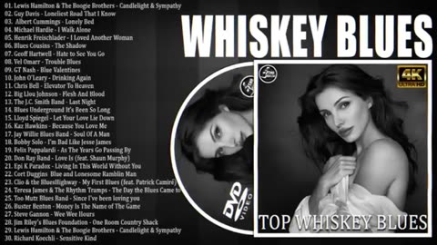 Best Whiskey Blues Songs 2023 - A Collection Of The Best Current Blues Songs - Top Whiskey Blues