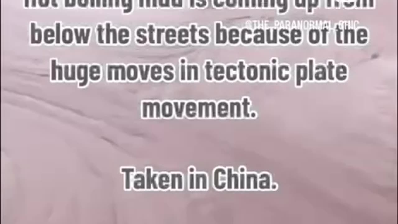 IN CHINA HOT BOILING MUD IS COMING UP FROM BELOW THE STREETS!