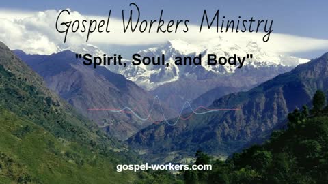 Spirit, Soul, and Body