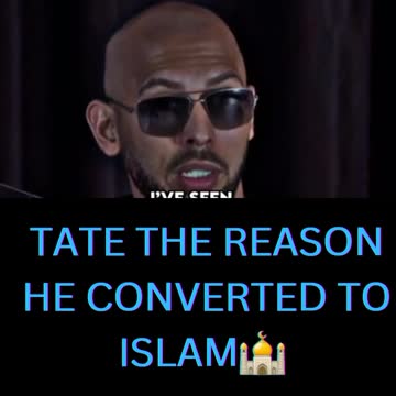 The reason Tate Converted to islam