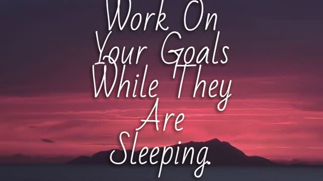 Work on your dreams!