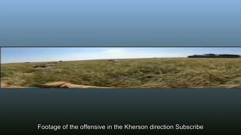 Footage of the offensive in the Kherson direction Subscribe