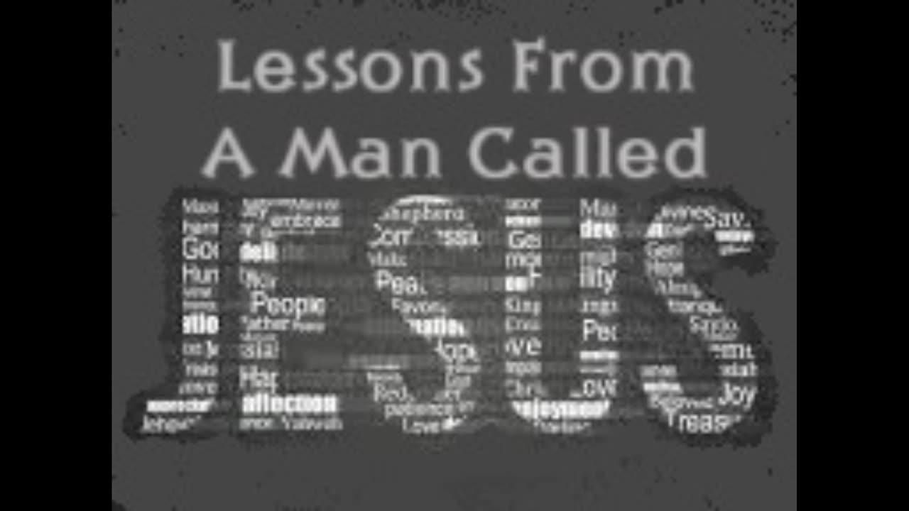 Lessons From A Man Called Jesus FLC 041424