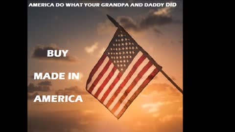 PEOPLE OF AMERICA WE MADE AMERICA BUY MADE IN AMERICA