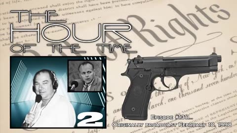 THE HOUR OF THE TIME #1311 RIGHT TO KEEP & BEAR ARMS #2