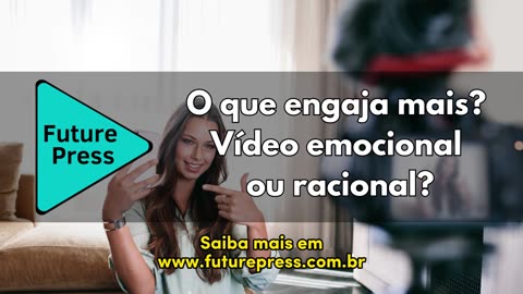 O que engaja mais: emoção ou razão?