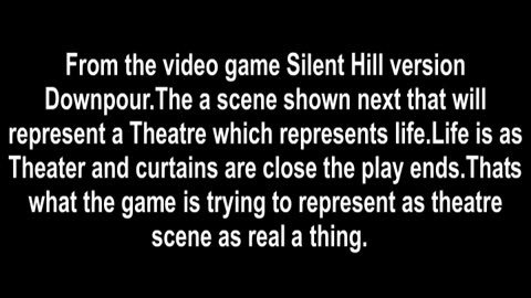 148.Theatre scene explanation Silent Hill