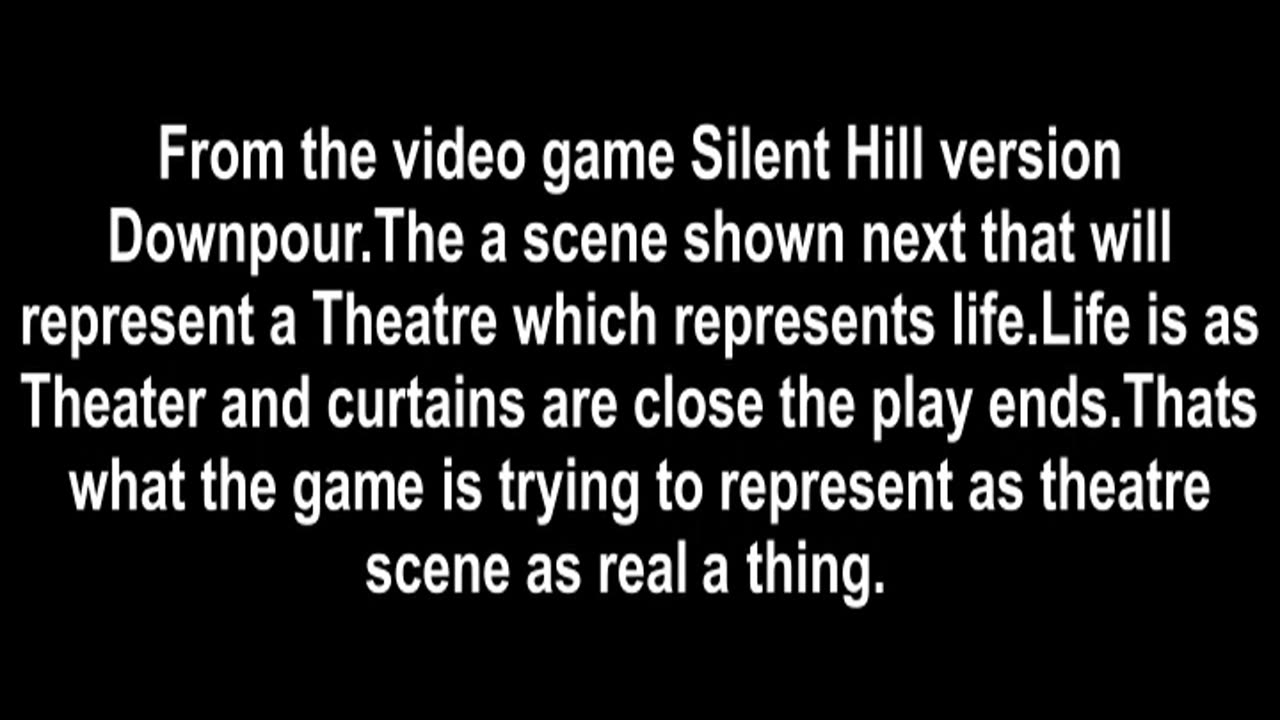148.Theatre scene explanation Silent Hill