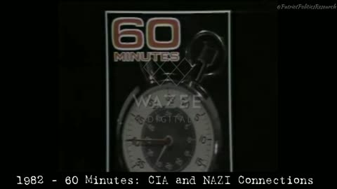 1982 - 60 Minutes: The CIA and NAZI Connections