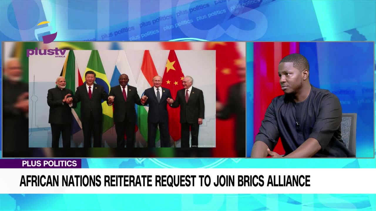 African Nations Reiterate Request To Join BRICS Alliance