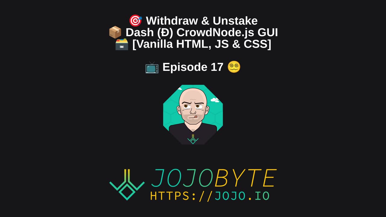 Withdraw & Unstake - Dash (Ð) CrowdNode.js GUI [Vanilla HTML, JS & CSS] - 📺 Episode 17 😵‍💫