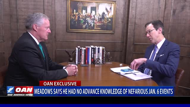 Mark Meadows says he had no advance knowledge of nefarious Jan. 6 events