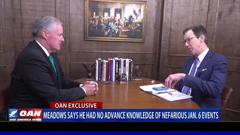 Mark Meadows says he had no advance knowledge of nefarious Jan. 6 events