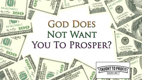 God Does Not Want You To Prosper？ Maybe You Are Stopping His Work Instead!