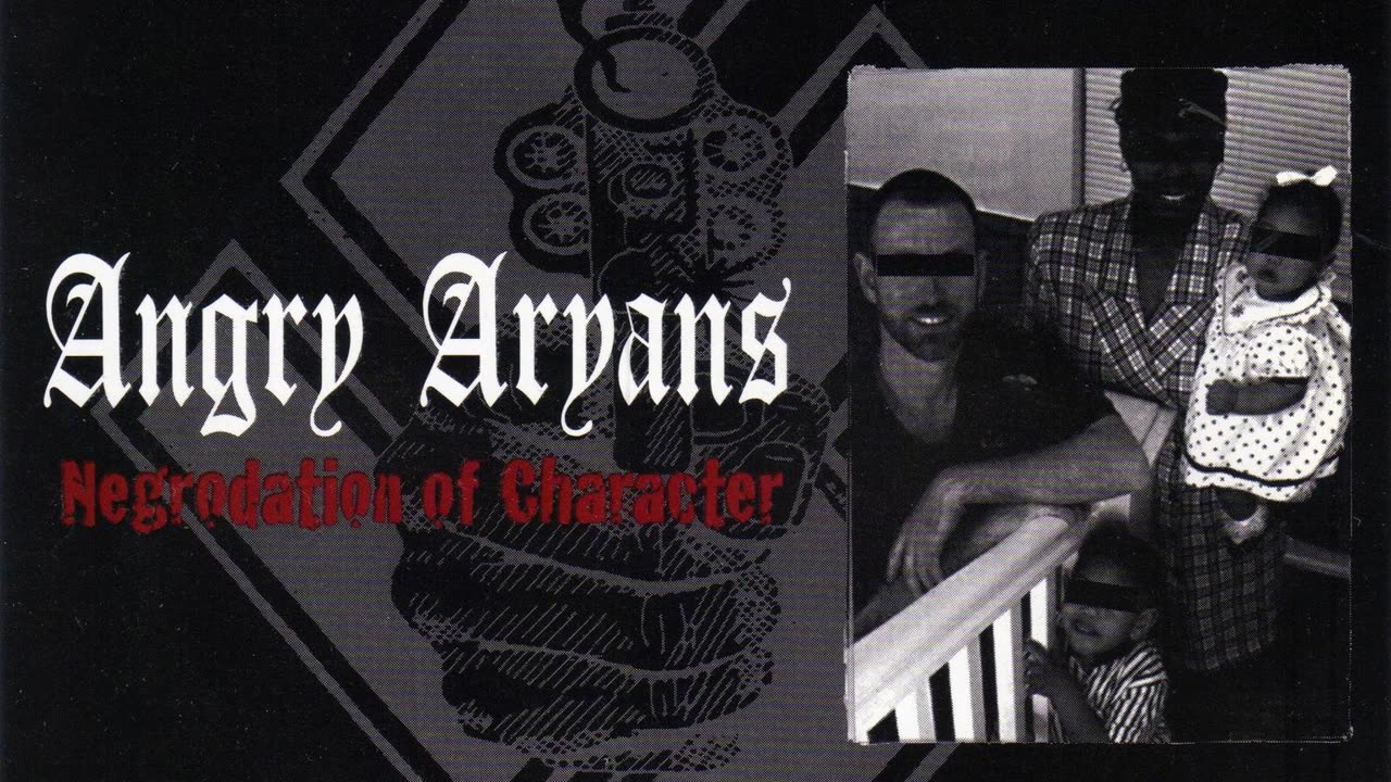 Angry Aryans - Negrodation of Character (Full Album) (1999)