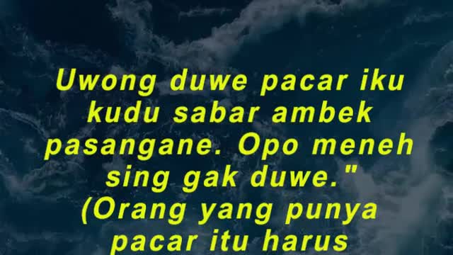 Uwong duwe pacar iku kudu sabar ambek pasangane. Opo meneh sing gak duwe