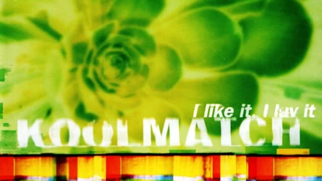 Koolmatch - I Like It,I Luv It