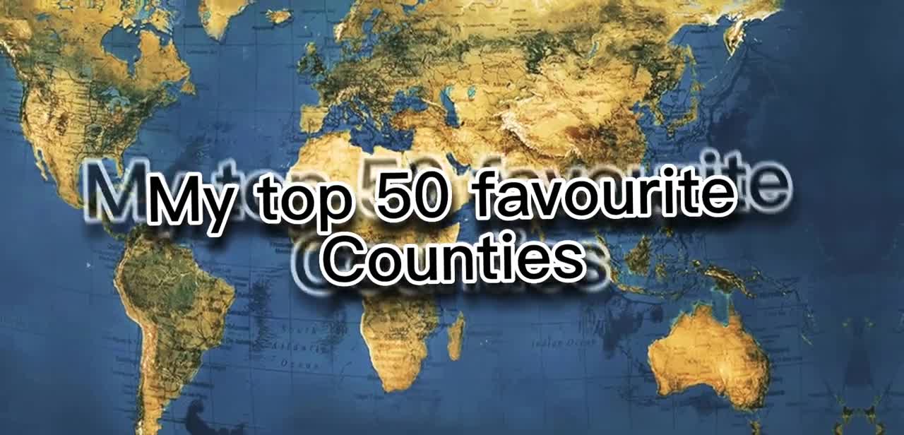 My top 50 favourite countries