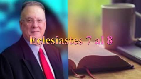 Estudio Eclesiastés capítulos del 7 al 8 _ Dr. César Vidal