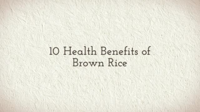 10 Health Benefits of Brown Rice