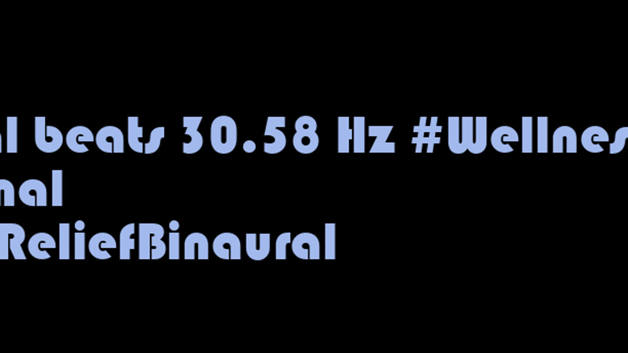 binaural_beats_30.58hz_RelaxationBinaural RelaxedState HealingSounds