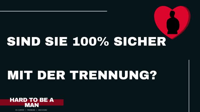 Sind sie sich zu 100% sicher mit der Trennung?