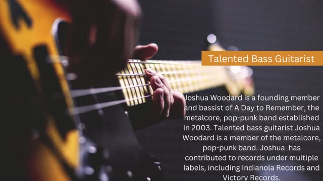 Joshua Woodard - Musical Talents to The Metalcore Band