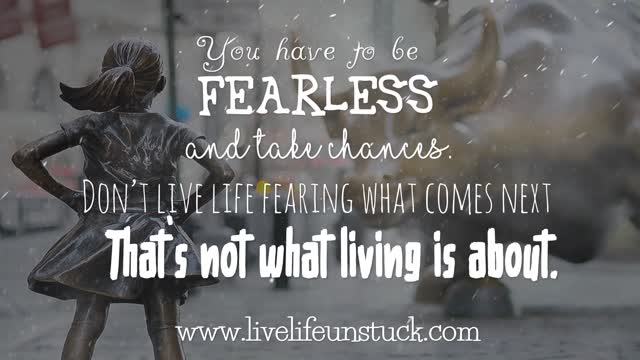 Make it a fearless Friday - Life Unstuck!