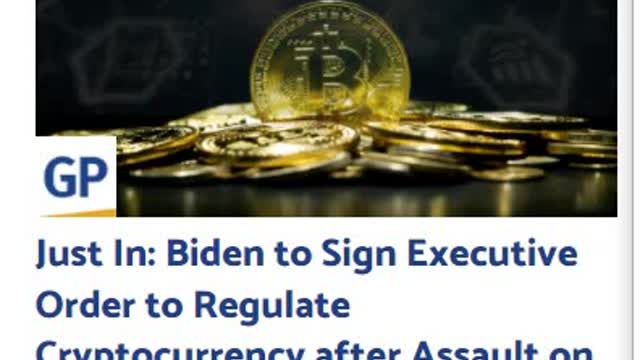 Just In: Biden to Sign Executive Order to Regulate Cryptocurrency after Assault on Dollar