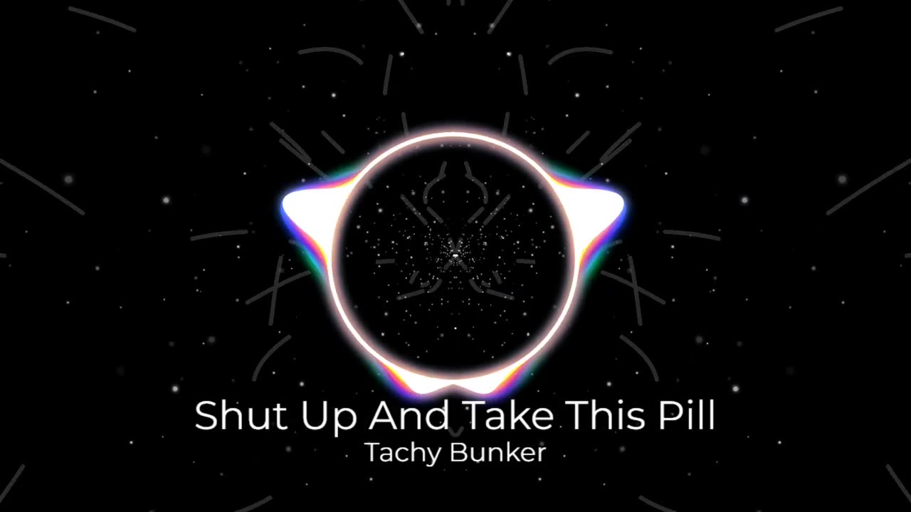 (Sin Copyright) Tachy Bunker - Shut Up And Take This Pill