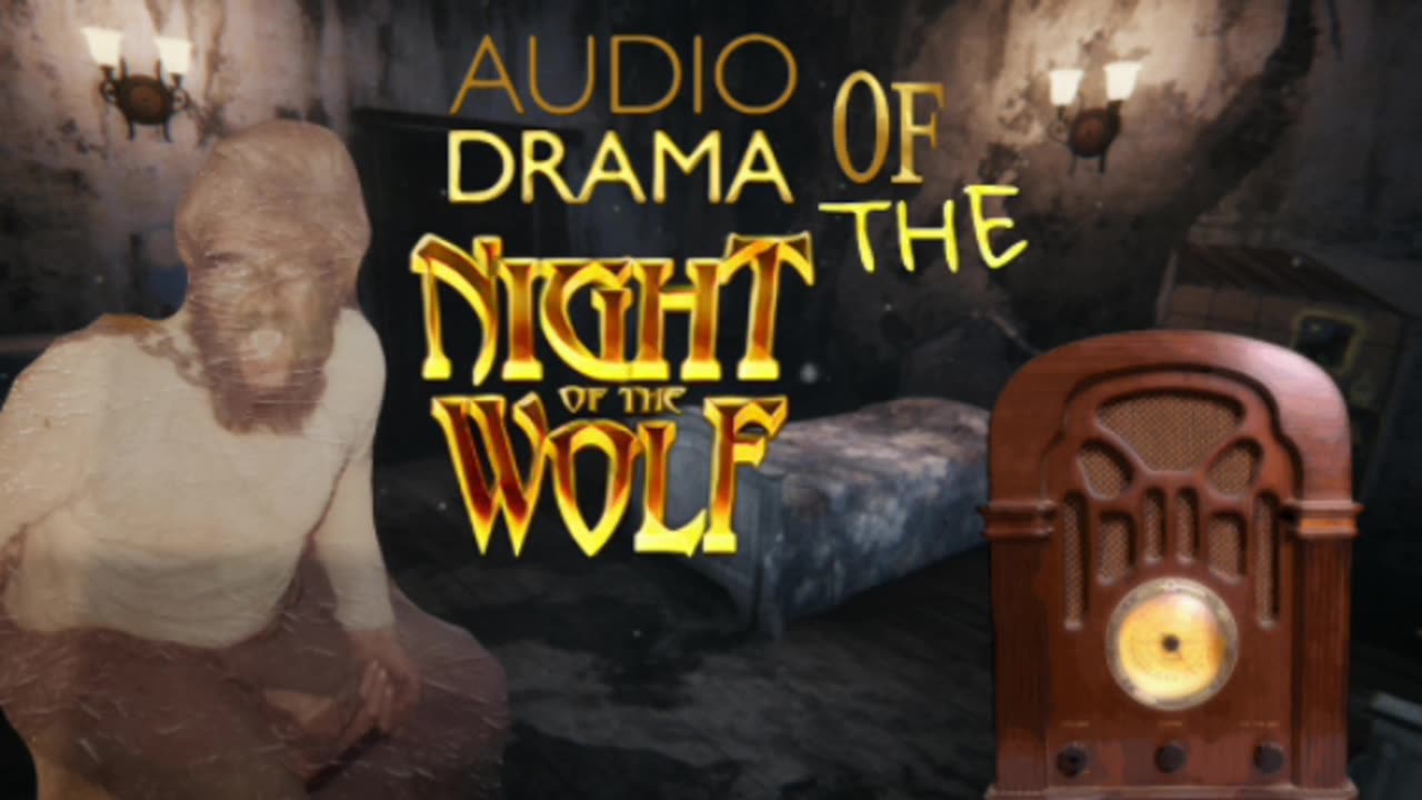 Audio Drama of the Night of the Werewolf