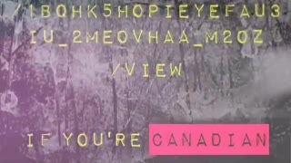 Attention Canadians 🇨🇦