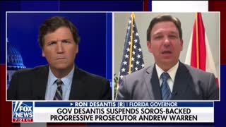 DeSantis tells Tucker why he suspended Soros-backed Andrew Warren