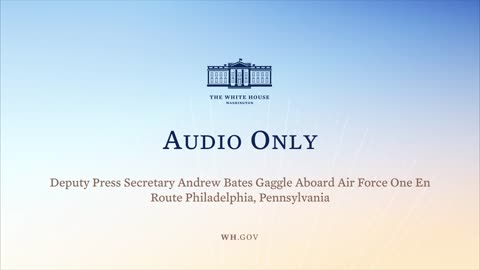 3-11-22 Deputy Press Secretary Andrew Bates Gaggle Aboard Air Force One En Route Philadelphia, PA