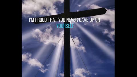 God Is Proud Of You