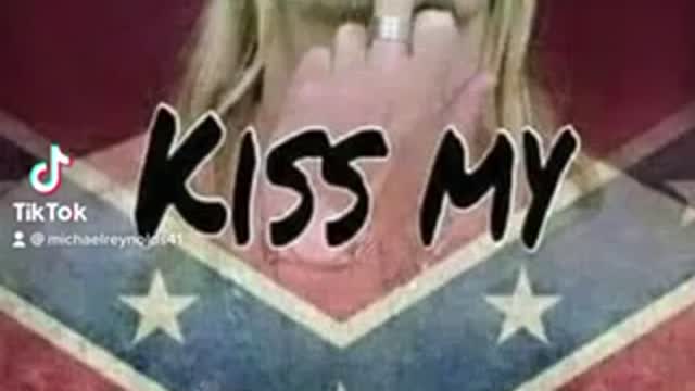 Kiss my rebel ass